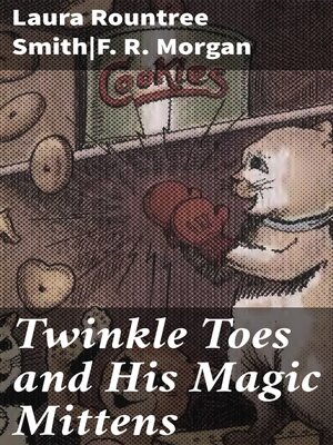 cover image of Twinkle Toes and His Magic Mittens